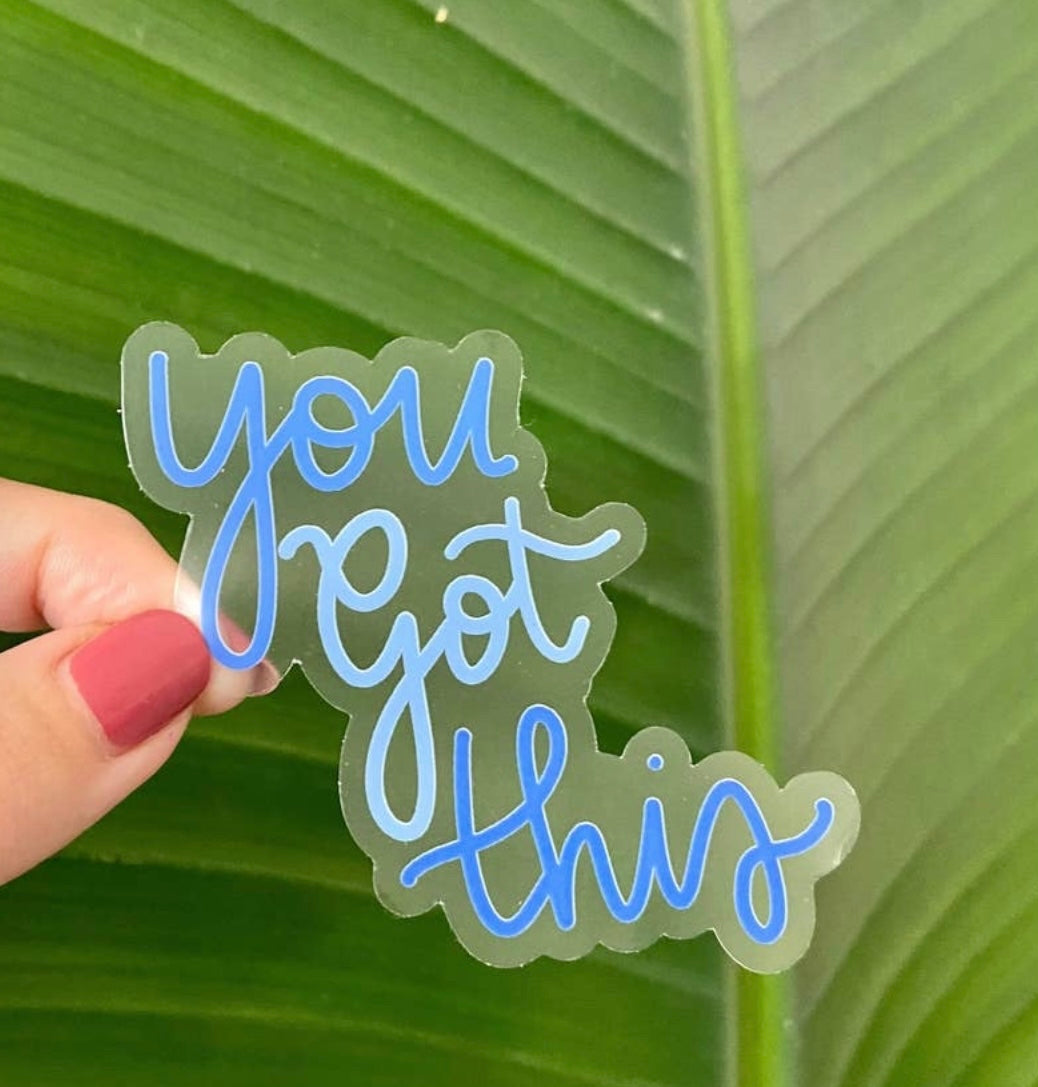 You Got This Sticker